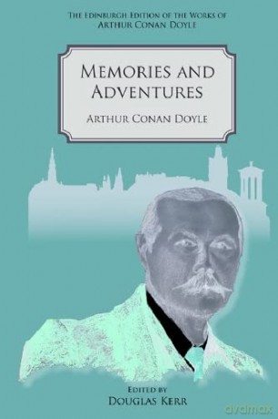 Memories and Adventures (The Edinburgh Edition of the Works of Arthur Conan Doyle) - Arthur Conan Doyle [KSIĄŻKA]