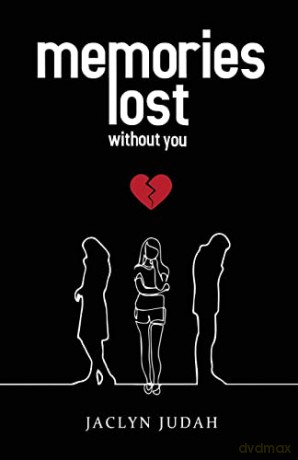 Memories Lost Without You - Jaclyn Judah [KSIĄŻKA]