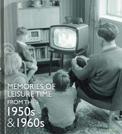 Memories of Leisure Time from the 1950s and 1960s - Michelle Forster [KSIĄŻKA]