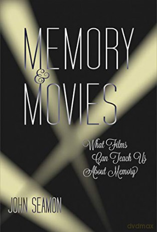 Memory and Movies: What Films Can Teach Us About Memory (The MIT Press) - John Seamon [KSIĄŻKA]