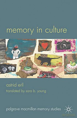 Memory in Culture (Palgrave Macmillan Memory Studies) - A. Erll [KSIĄŻKA]