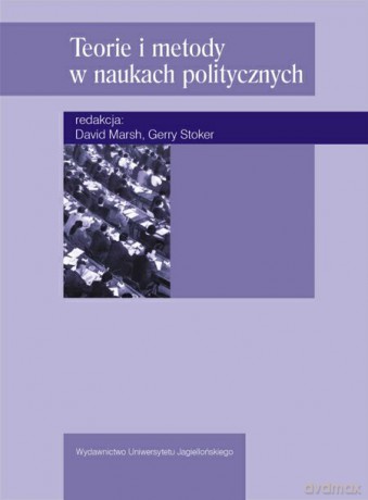 Teorie i metody w naukach politycznych [KSIĄŻKA]