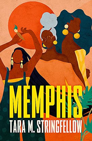 Memphis: SHORTLISTED FOR THE WATERSTONES DEBUT FICTION PRIZE - Tara M Stringfellow [KSIĄŻKA]