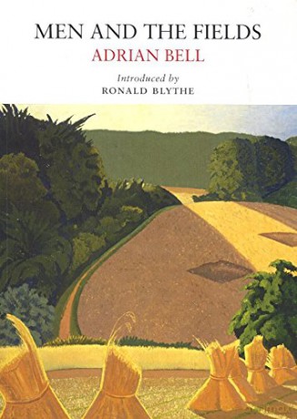 Men and the Fields (Nature Classics Library) - Adrian Bell [KSIĄŻKA]