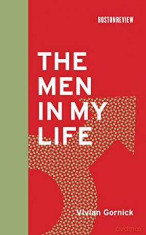 Men in My Life (Boston Review Books) - Gornick [KSIĄŻKA]