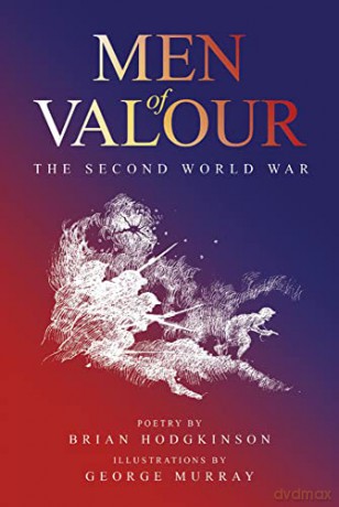 Men of Valour: The Second World War - Brian Hodgkinson [KSIĄŻKA]