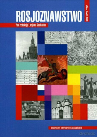 Rosjoznawstwo. Wprowadzenie do studiów nad Rosją [KSIĄŻKA]