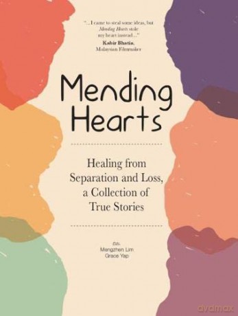 Mending Hearts: Healing from Separation and Loss; A Collection of True Stories - Mengzhen Lim [KSIĄŻKA]