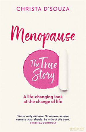 Menopause: the true story - Christa D'Souza [KSIĄŻKA]