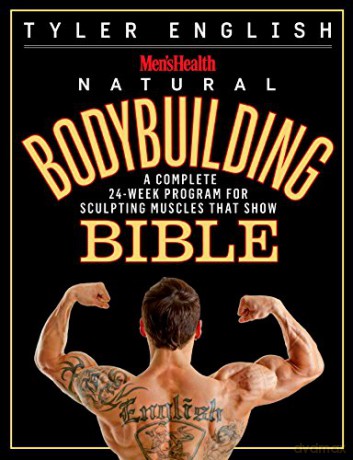 Men's Health Bodybuilding Bible, The: A Complete 24-Week Program For Sculpting Muscles That Show - Tyler English [KSIĄŻKA]