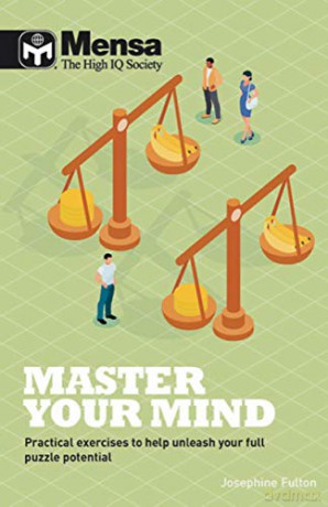 Mensa - Master Your Mind: Practical exercises to help unleash your full puzzle potential - Mensa Ltd [KSIĄŻKA]