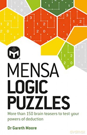 Mensa Logic Puzzles: More than 150 brainteasers to test your powers of deduction - Dr Gareth Moore [KSIĄŻKA]