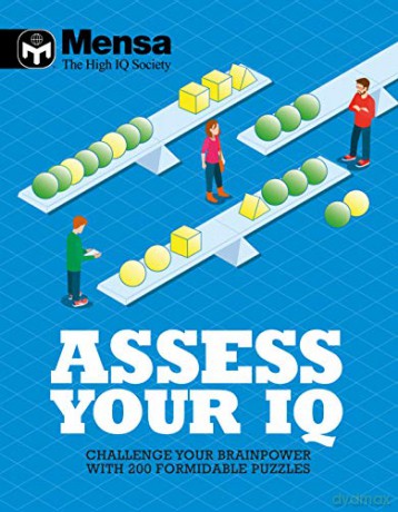 Mensa: Assess Your IQ: Challenge your brainpower with over 200 formidable puzzles - Mensa Ltd [KSIĄŻKA]