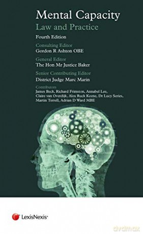 Mental Capacity: Law and Practice - The Hon Lord Justice Baker [KSIĄŻKA]