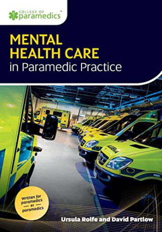 Mental Health Care in Paramedic Practice - Ursula Rolfe [KSIĄŻKA]