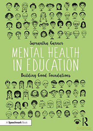 Mental Health in Education: Building Good Foundations - Samantha Garner [KSIĄŻKA]