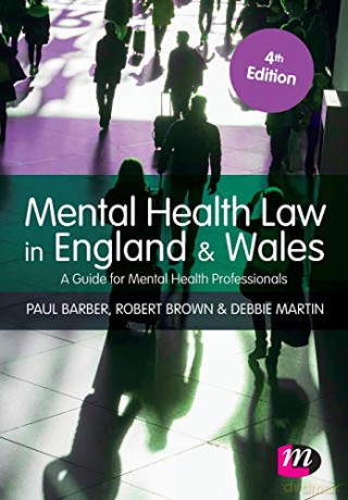 Mental Health Law in England and Wales: A Guide for Mental Health Professionals (Mental Health in Practice Series) - Paul Barber [KSIĄŻKA]
