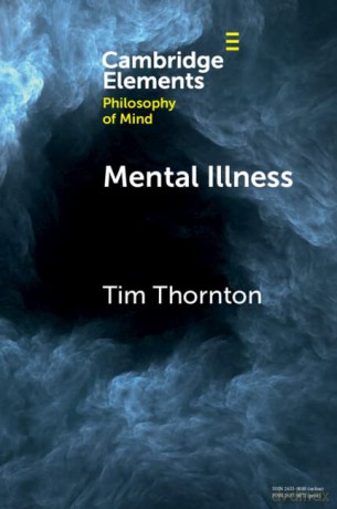 Mental Illness (Elements in Philosophy of Mind) - Tim Thornton [KSIĄŻKA]