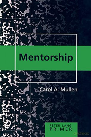 Mentorship Primer (6) (Counterpoints Primers) - Carol A. Mullen [KSIĄŻKA]