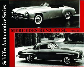 Mercedes-Benz 190SL 1955-1963 (Schiffer Automotive) - Walter Zeichner [KSIĄŻKA]