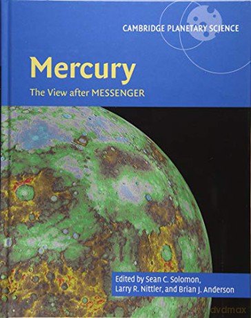 Mercury: The View after MESSENGER: 21 (Cambridge Planetary Science, Series Number 21) - Sean C. Solomon [KSIĄŻKA]