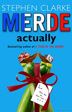 Merde Actually (Paul West, 4) - Stephen Clarke [KSIĄŻKA]