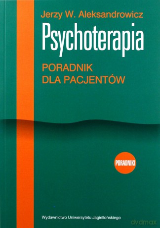 Psychoterapia. Poradnik dla pacjentów [KSIĄŻKA]