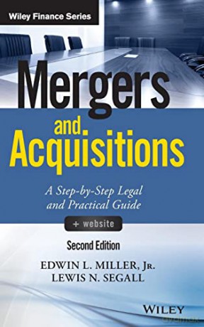 Mergers and Acquisitions: A Step-by-Step Legal and Practical Guide (Wiley Finance) - Edwin L. Miller [KSIĄŻKA]