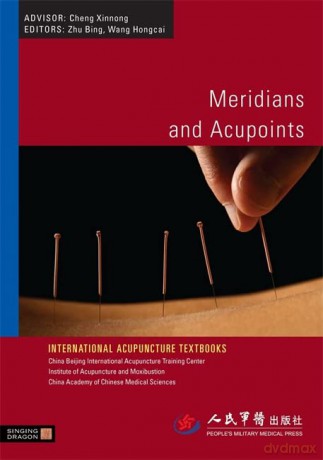 Meridians and Acupoints (International Acupuncture Textbooks) - Zhu Bing and Wang Hongcai [KSIĄŻKA]