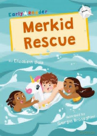 Merkid Rescue: (White Early Reader) - Elizabeth Dale [KSIĄŻKA]