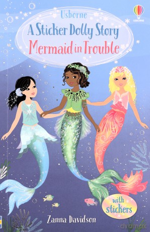 Mermaid in Trouble: A Magic Dolls Story: (Sticker Dolly Stories, 3): 0 - Zanna Davidson [KSIĄŻKA]