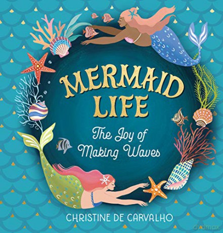Mermaid Life: The Joy of Making Waves - De Carvalho [KSIĄŻKA]