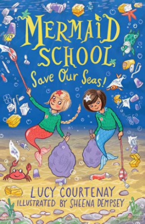 Mermaid School: Save Our Seas! - Lucy Courtenay [KSIĄŻKA]