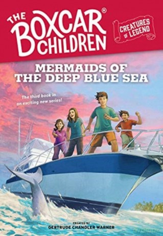Mermaids of the Deep Blue Sea: 3 (The Boxcar Children Creatures of Legend) - Gertrude Cha Warner [KSIĄŻKA]