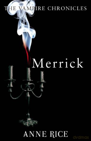 Merrick: The Vampire Chronicles 7 - Anne Rice [KSIĄŻKA]