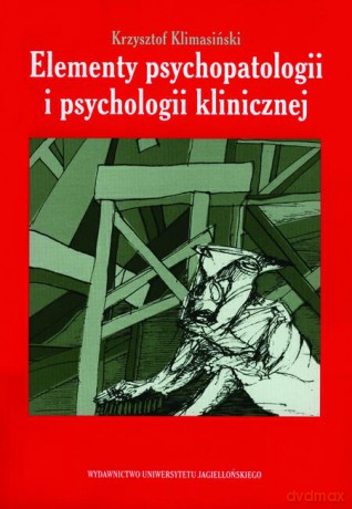 Elementy psychopatologii i psychologii klinicznej - Krzysztof Klimasiński [KSIĄŻKA]