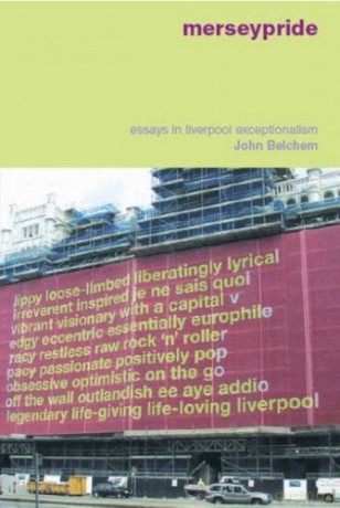Merseypride: Essays in Liverpool Exceptionalism - John Belchem [KSIĄŻKA]