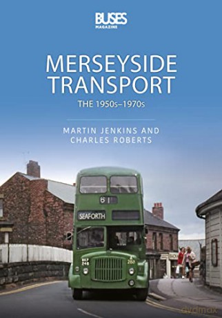 Merseyside Transport: The 1950s - 1970s (Transport System) - Jenkins Martin [KSIĄŻKA]