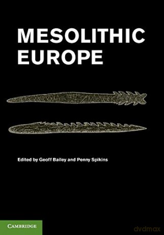 Mesolithic Europe - Geoff Bailey [KSIĄŻKA]