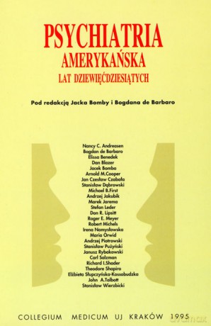 Psychiatria amerykańska lat dziewięćdziesiątych. Materiały z amerykańsko-polskiego seminarium psychiatrycznego [KSIĄŻKA]