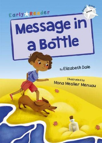 Message in a Bottle: (White Early Reader) - Elizabeth Dale [KSIĄŻKA]