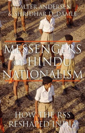 Messengers of Hindu Nationalism: How the RSS Reshaped India - Shridhar D. Damle [KSIĄŻKA]