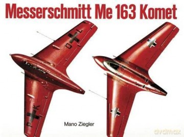 Messerschmitt Me 163 Komet - Mano Ziegler [KSIĄŻKA]