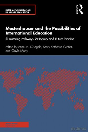 Mestenhauser and the Possibilities of International Education: Illuminating Pathways for Inquiry and Future Practice (Internationalization in Higher Education Series) - Anne M. D'Angelo [KSIĄŻKA]