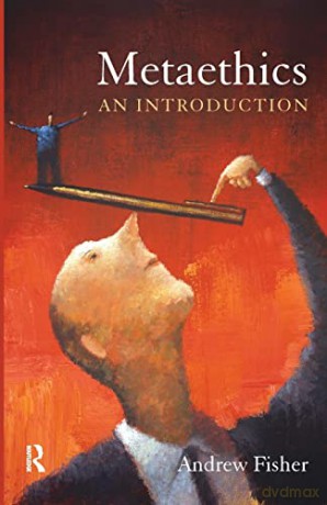 Metaethics: An Introduction - Andrew Fisher [KSIĄŻKA]