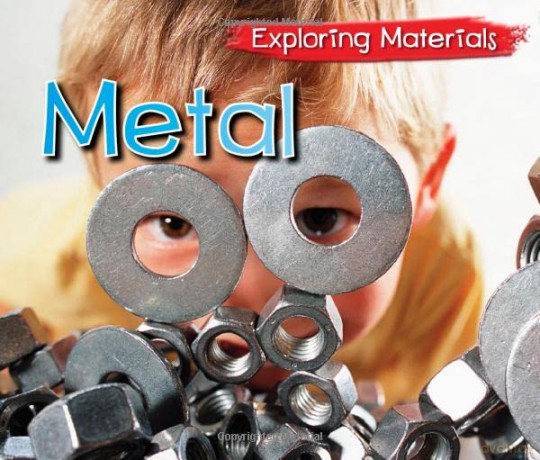 Metal (Exploring Materials) - Abby Colich [KSIĄŻKA]