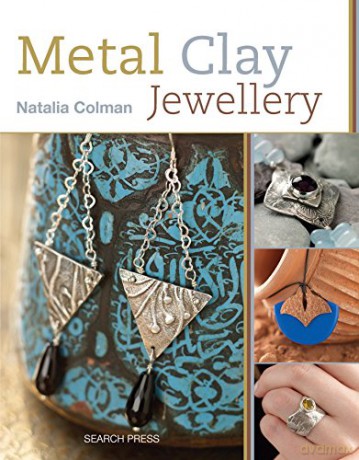 Metal Clay Jewellery - Natalia Colman [KSIĄŻKA]