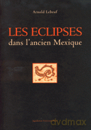Les Eclipses dans l'ancien Mexique - Arnold Lebeuf [KSIĄŻKA]