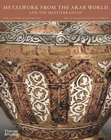 Metalwork from the Arab World and the Mediterranean (The al-Sabah Collection) - Doris Behrens-Abouseif [KSIĄŻKA]