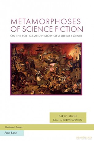 Metamorphoses of Science Fiction; On the Poetics and History of a Literary Genre (18) (Ralahine Utopian Studies) - Darko Suvin [KSIĄŻKA]
